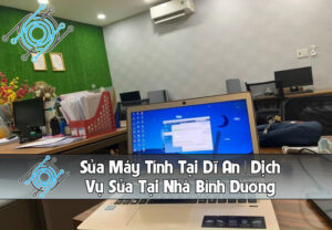 Sửa máy tính tại dĩ an bình dương