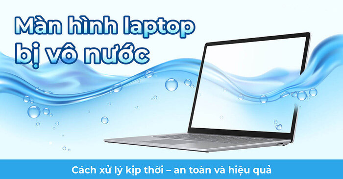 Khắc phục màn hình laptop bị ẩm