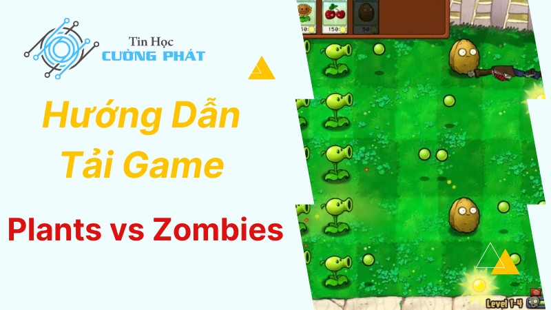 tải game Plants Vs Zombies 1