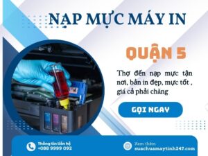 nạp mực máy in quận 5